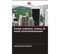 Forêts urbaines, arbres et santé environnementale