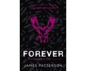 Forever: A Maximum Ride Novel