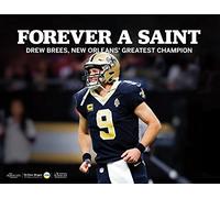 Forever a Saint: Drew Brees, New Orleans' Greatest Champion (2021)