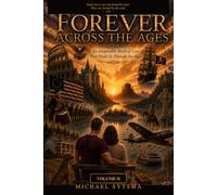 Forever Across the Ages: An Inseparable Bond of Love That Finds Us Through the Ages