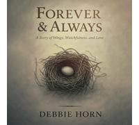 Forever & Always: A Story of Wings, Watchfulness, and Love
