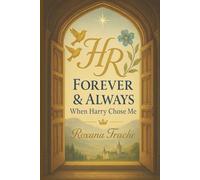Forever&Always: When Harry Chose Me