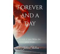 Forever and a Day: Love Can Win in the End