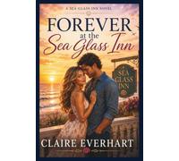 Forever at the Sea Glass Inn: A Sea Glass Inn Novel