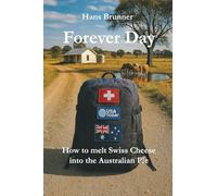 Forever Day: How to melt Swiss Cheese into the Australian Pie