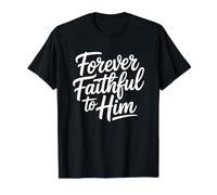 Forever Faithful To Him Camiseta gráfica económica, Hombre, Negro, M