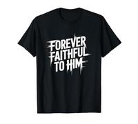 Forever Faithful To Him Camiseta gráfica económica, Hombre, Negro, S