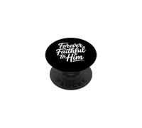 Forever Faithful To Him PopSockets PopGrip Adhesivo