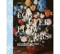 Forever Flowers - Mastery And Meaning Of Flower Paintings In The Low C