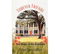 Forever Friends: The Story of Six Orphans