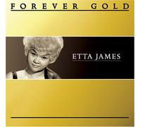Forever Gold: Etta James