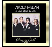 Forever Gold: Harold Melvin & The Blue Notes