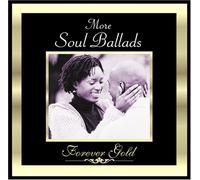 Forever Gold: More Soul Ballad