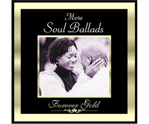 Forever Gold: More Soul Ballad