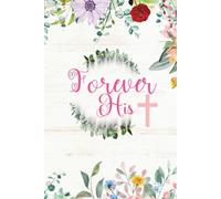 Forever His: Baptism Journal for Girls | 6x9in, 120 pages | Gift for gratitude notes, personal prayers and quiet moments with God