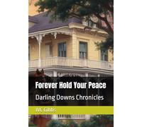 Forever Hold Your Peace: Darling Downs Chronicles: 2