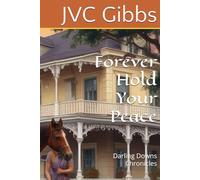 Forever Hold Your Peace: Darling Downs Chronicles