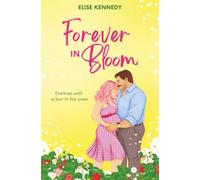 Forever in Bloom: An Enemies-to-Lovers, Baby Contract, Small-town Spicy RomCom (Love in Fairwick Falls)