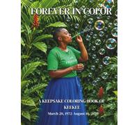 Forever In Color: A Keepsake Coloring Book Celebrating the Life of KeeKee