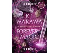 Forever in Magic: Scars, Redemption, & Magic Paranormal Romance (Large Print): 7 (In Magic (Large Print))