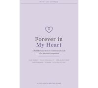Forever in My Heart: A Pet Memory Book to Celebrate the Life of a Beloved Companion