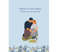 Forever In Our Hearts: A Tribute Book All About You