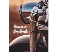 Forever in Our Hearts: Funeral Guest Book (Motorcycle Picture) for Memorial Services and Condolence Messages. Registry Sign in Book with Name and ... Phone, Comments. For Bikers and Bike Lovers