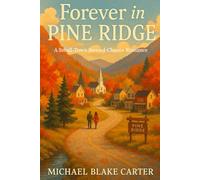 Forever in Pine Ridge: A Small-Town Second-Chance Romance