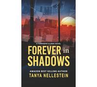 Forever in Shadows: A Romantic Suspense Crime Series: 5 (Townsend & Gray)