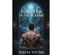 Forever In Your Arms (Forver in Your Debt SAGA)