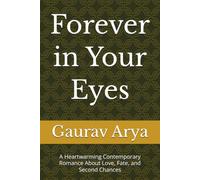 Forever in Your Eyes: A Heartwarming Contemporary Romance About Love, Fate, and Second Chances