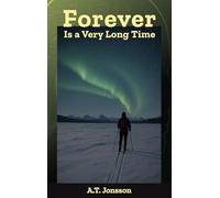 Forever Is a Very Long Time