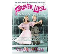 Forever Liesl: My Sound of Music Story