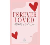 Forever Loved: Attributes of God's Love