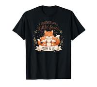 Forever My Little Foxes Mom & Us, Lindo Amor Familiar Camiseta