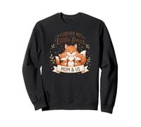 Forever My Little Foxes Mom & Us, Lindo Amor Familiar Sudadera