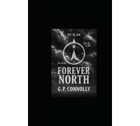 Forever North: How far would you go to save the last person who matters?