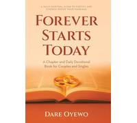 Forever Starts Today: A Chapter and Daily Devotional Book for Couples and Singles