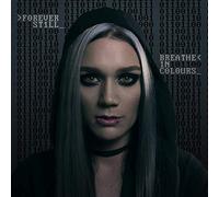 Forever Still - Breathe in Colours