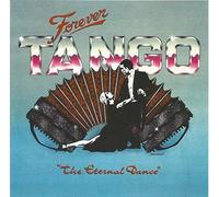 FOREVER TANGO- "The Eternal Dance"
