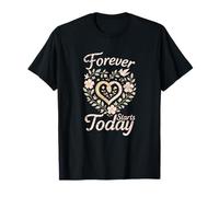 Forever Today Starts Boda corazón Floral Camiseta