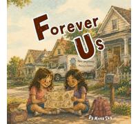 Forever Us: A Children's Book About Friend moving away and helping kids navigate big feelings with empathy while keeping memories close