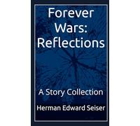 Forever Wars: Reflections: A Story Collection