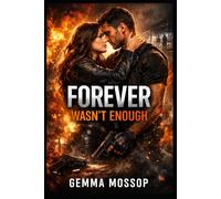 Forever Wasn't Enough: A Dark Mafia Romance of Power, Betrayal, and Unbreakable Love (The Lily & Alex Trilogy)