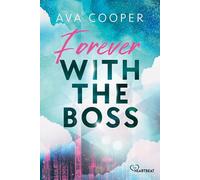 Forever with the Boss: Eine spicy und romantische CEO-Office-Romance