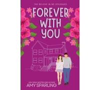 Forever With You: 2 (Believe in Me Epilogues)