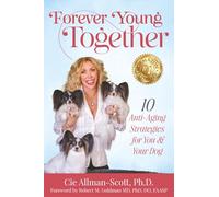 Forever Young Together: 10 Anti-Aging Strategies for You & Your Dog