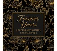 Forever Yours: Elegant Bridal Shower Guest Book for Advice, Memories & Photo Keepsakes: Timeless Black & Gold Guest Book with Prompts for Advice, Wishes, Memories, Gifts & Photos