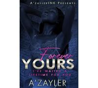 Forever Yours: I've Waited a Lifetime for You (Feeling Blue)