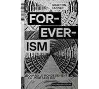 Foreverism: Quand le monde devient un jour sans fin (Interférences)